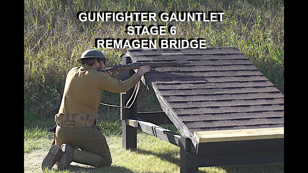 GUNFIGHTER GAUNTLET 2024 STAGE 6 REMAGEN BRIDGE