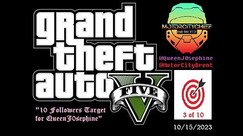 QueenJ0sephine Followers Target [10] MotorCityChief Live,LFG BLDG7 GTAV feat GamingChad