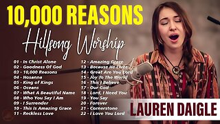 10,000 REASONS - Special Hillsong Worship Songs Playlist 2024 ✝ Praise Worship Songs 2024 Lyrics