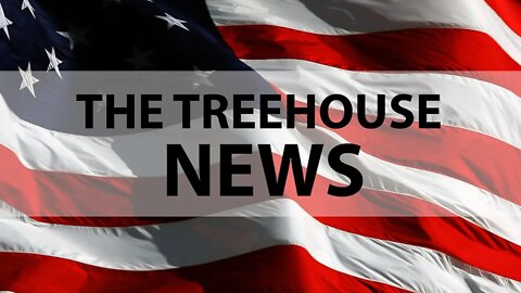 The Treehouse News - Conservative News Straight With No Chaser