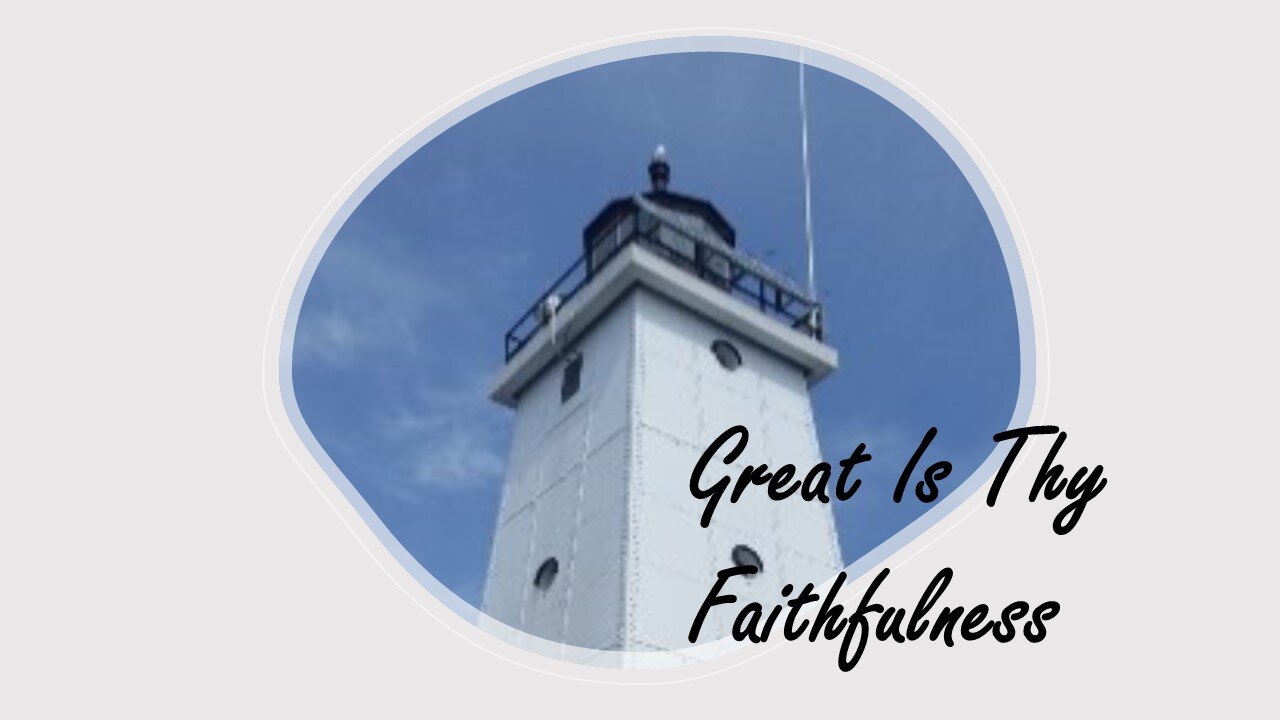 Great Is Thy Faithfulness