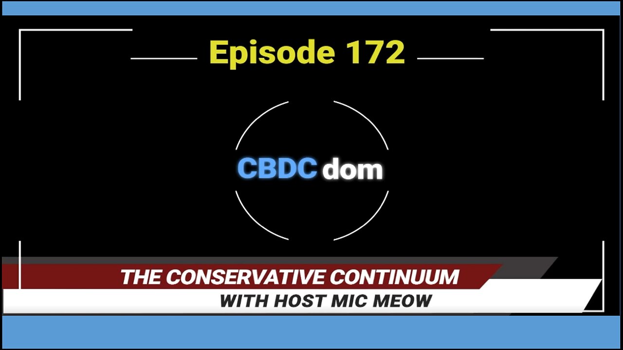 The Conservative Continuum, Ep. 172: "CBDCdom" with Dr. Julianne Romanello