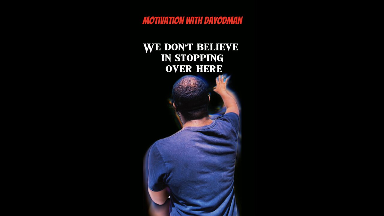 Don’t Believe In Stopping #dayodman #nostopping #keepgoing #eeyayyahh #motivation