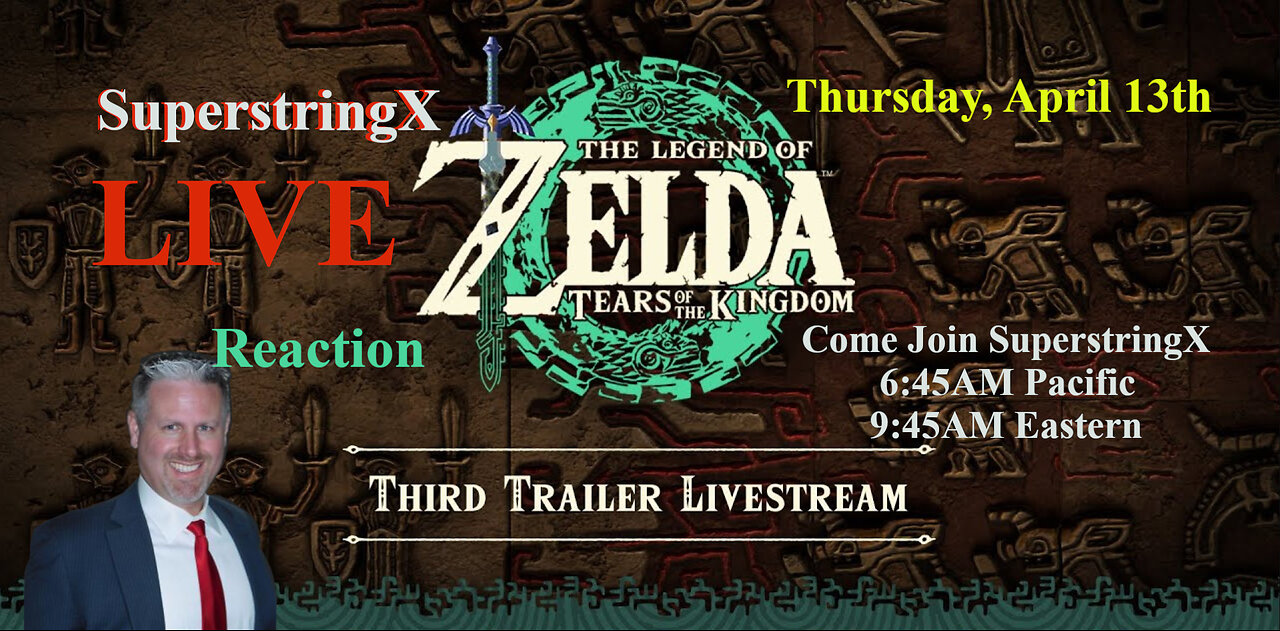 ZELDA: Tears of the Kingdom [3RD TRAILER] LIVE WATCH PARTY W/SuperstringX