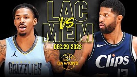 Los Angeles Clippers vs Memphis Grizzlies Full Game Highlights | December 29, 2023 | FreeDawkins