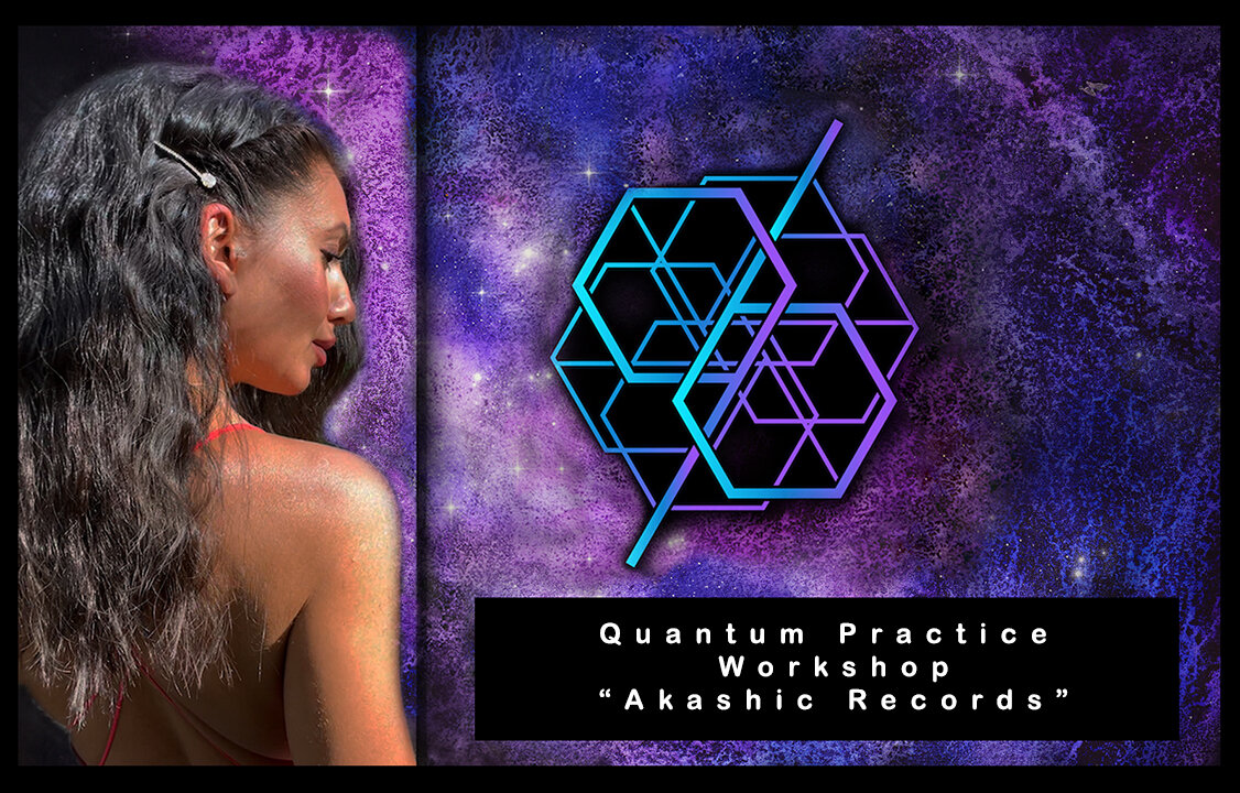 Quantum Practice Workshop - Akashic Records (September 10, 2023)