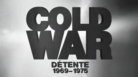Guerra Fria (Ep. 16) - Distensão (1969-1975)