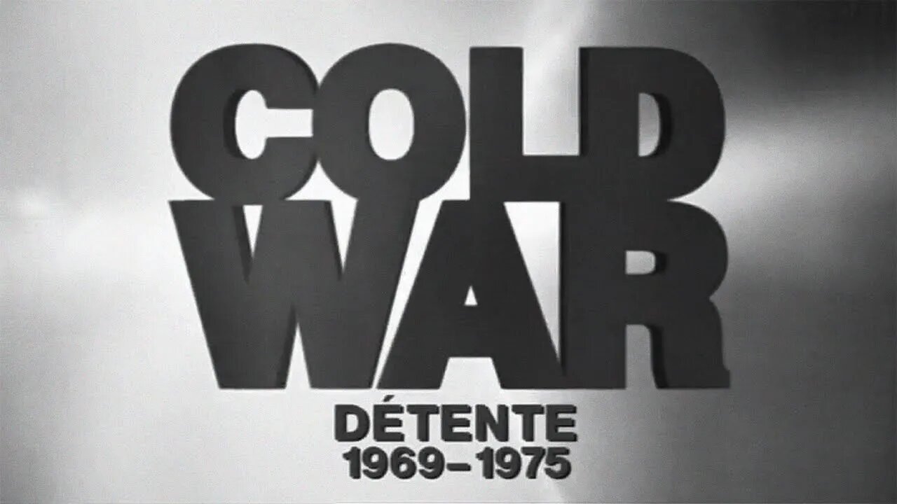 Guerra Fria (Ep. 16) - Distensão (1969-1975)