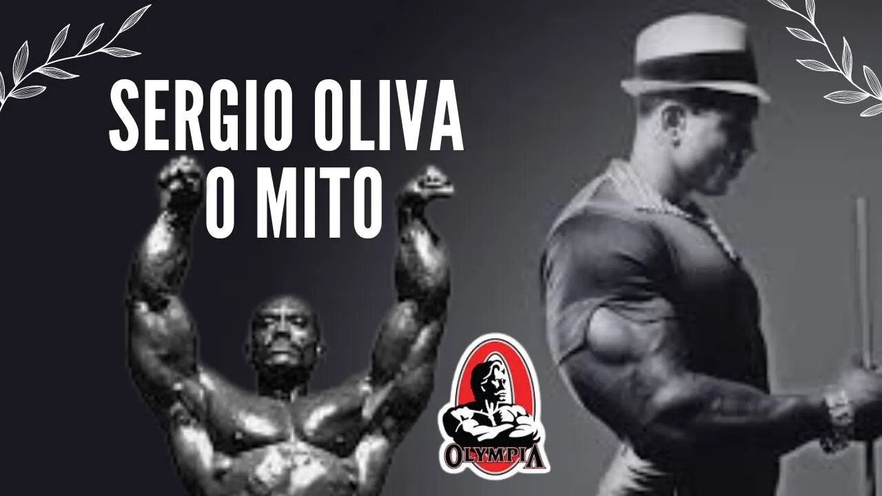 Sergio Oliva - O Mito