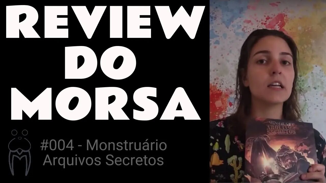 Monstruário pt.2 Arquivos Secretos - Review do Morsa #004