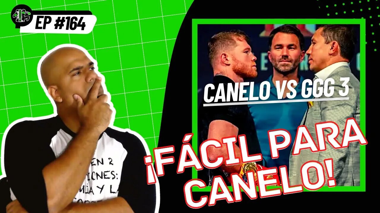 El Pugilato EP #164- ¿#Canelo acabará con #GGG?