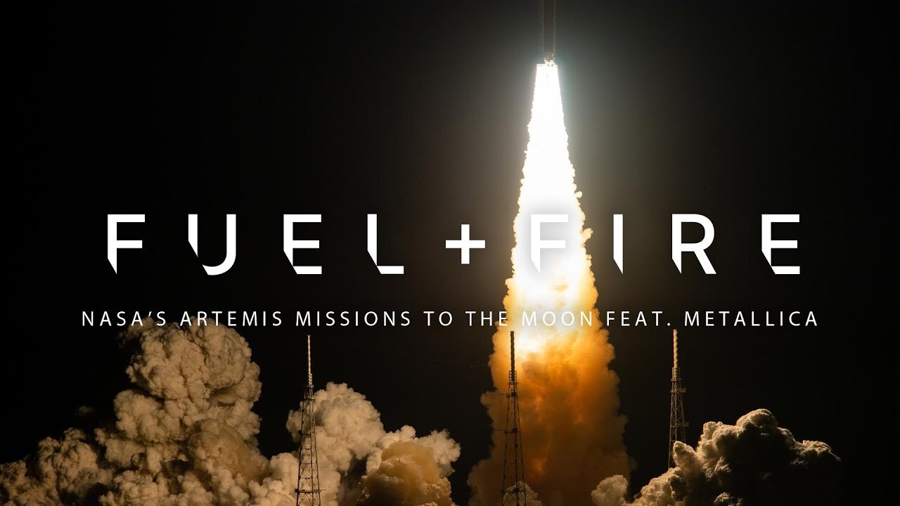 Fuel and Fire NASA s Artemis Missions to the Moon feat Metallica