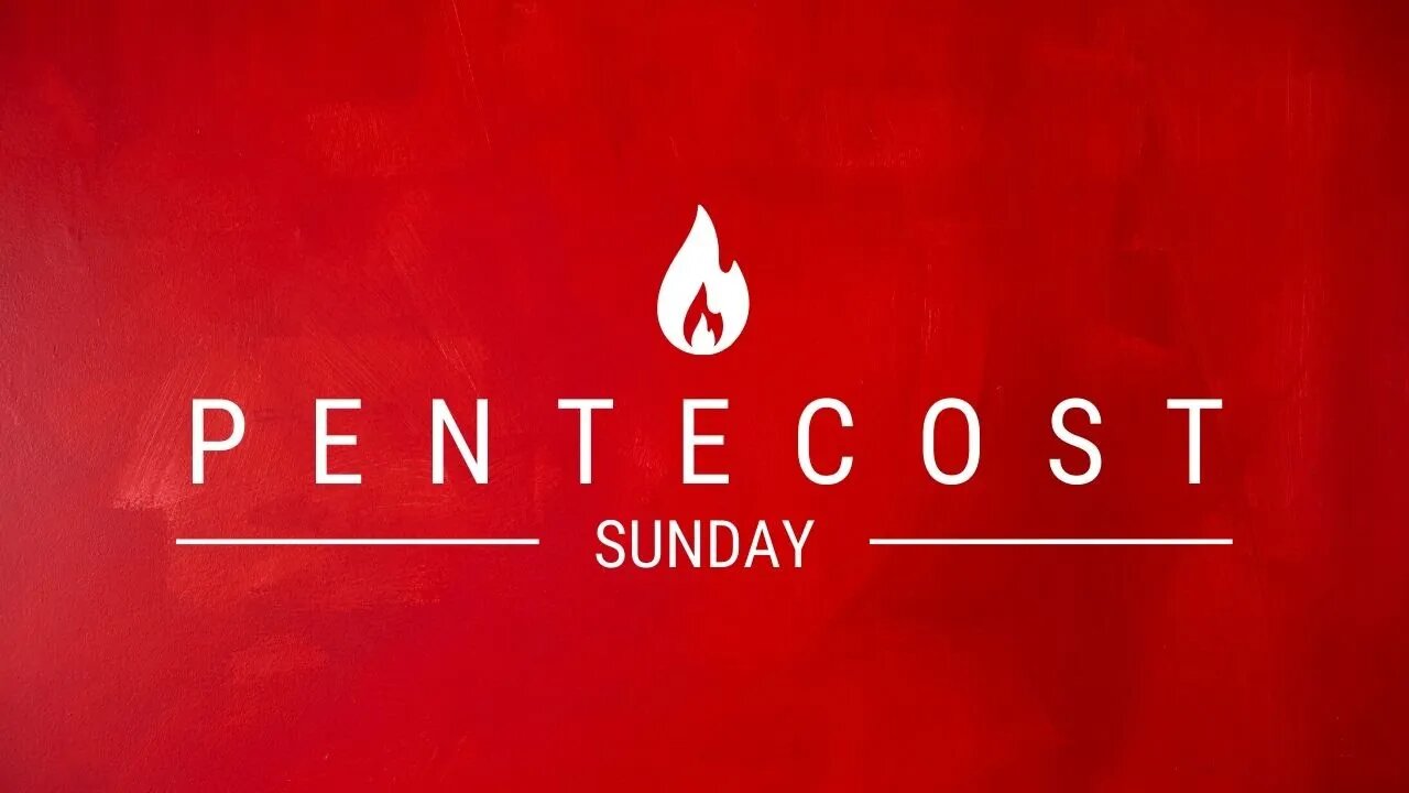 Pentecost Sunday