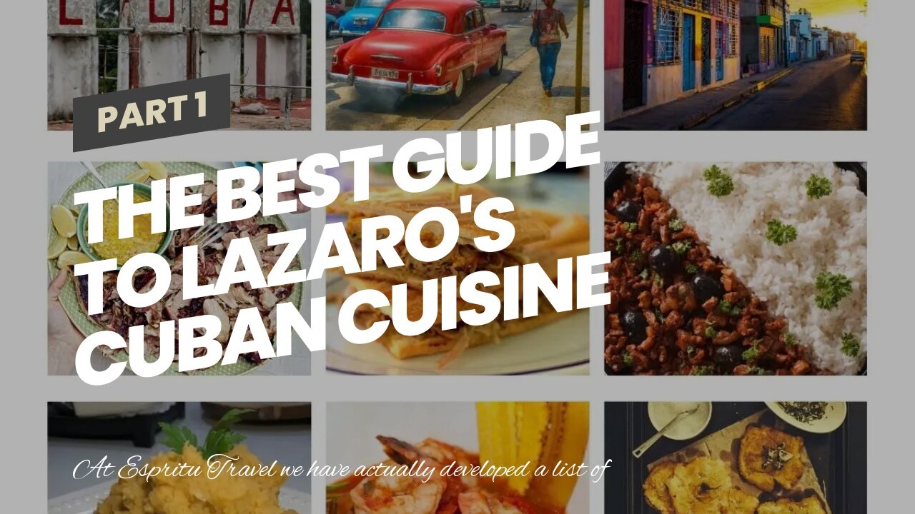 The Best Guide To Lazaro's Cuban Cuisine :: Bienvenidos! Welcome!