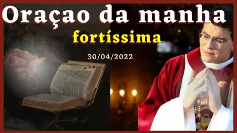 #ORAÇÃO DA #MANHÃ PADRE #REGINALDO #MANZOTTI 📅​DIA 30