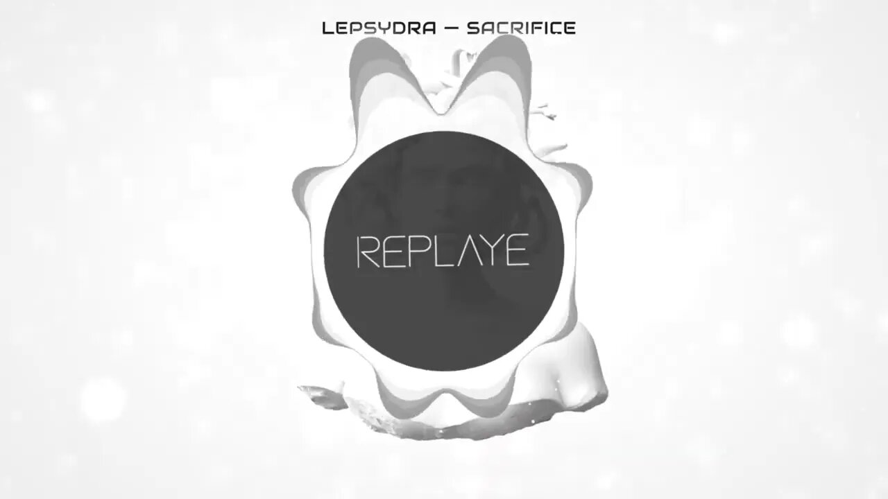 ᑡlepsydra — Sacrifice | Replaye