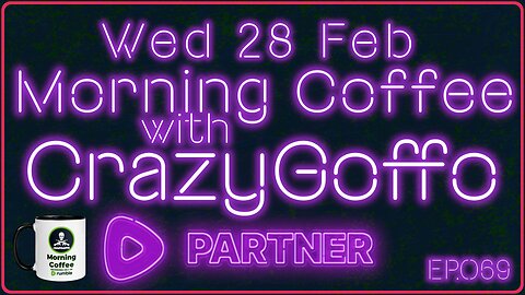 Morning Coffee with CrazyGoffo - Ep.069 #RumbleTakeover #RumblePartner