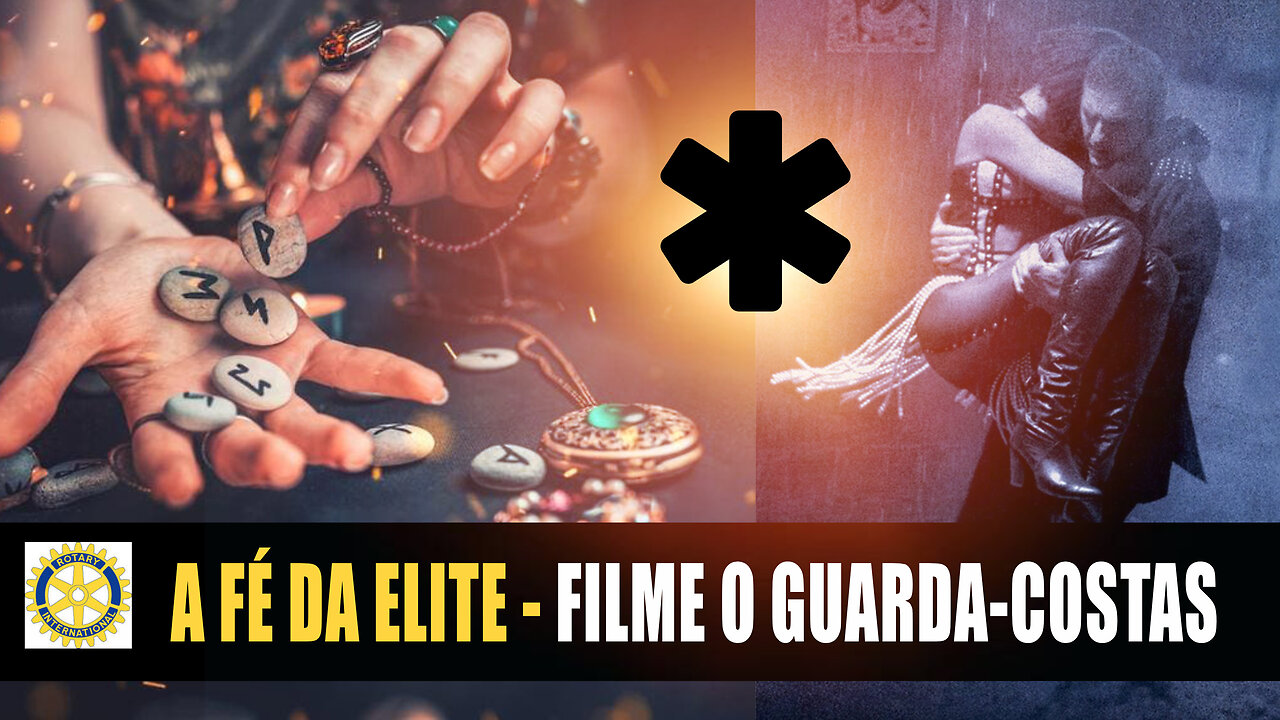 CLUBE ROTARY NO FILME O GUARDA-COSTAS: A FÉ DA ELITE PLANETÁRIA