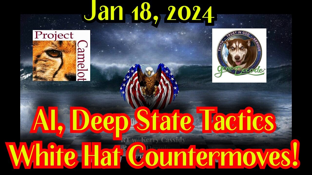 New Kerry Cassidy & Gene Decode & PU: AI, Deep State Tactics, White Hat Countermoves!