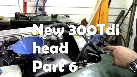 300Tdi head replacement part 6. Filling with coolant and will it start? Final