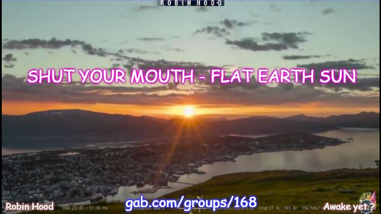 SHUT YOUR MOUTH - FLAT EARTH SUN