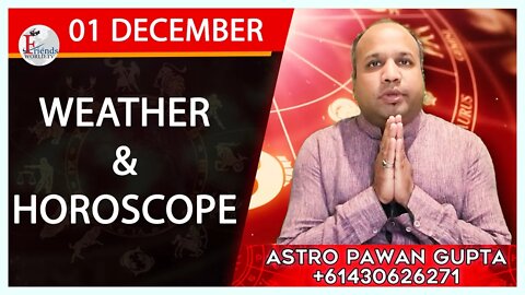 Weather Report & Horoscope - 01 DECEMBER | VARUN TIWARI | ASTRO PAWAN