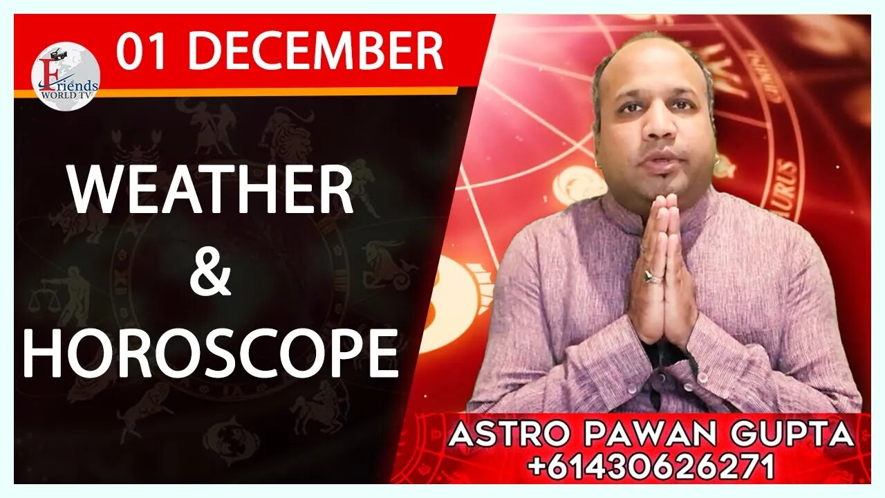 Weather Report & Horoscope - 01 DECEMBER | VARUN TIWARI | ASTRO PAWAN