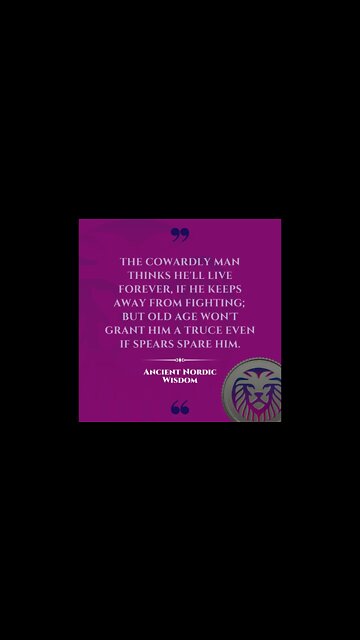 Why YOU Do Not Want to be a Coward Man | Ancient Wisdom