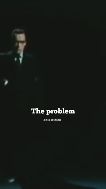 The problem for most people is….