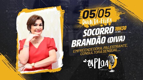 SOCORRO BRANDÃO - Upload Podcast #53