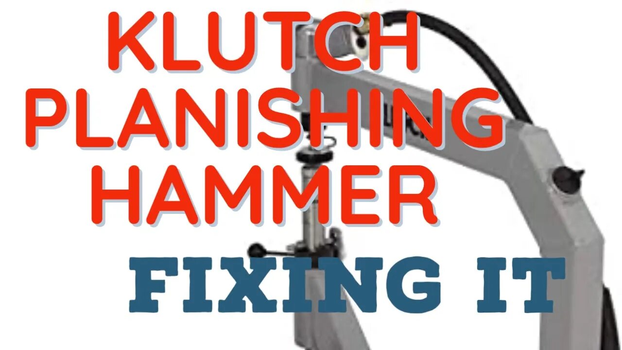 KLUTCH - Planishing Hammer Fix