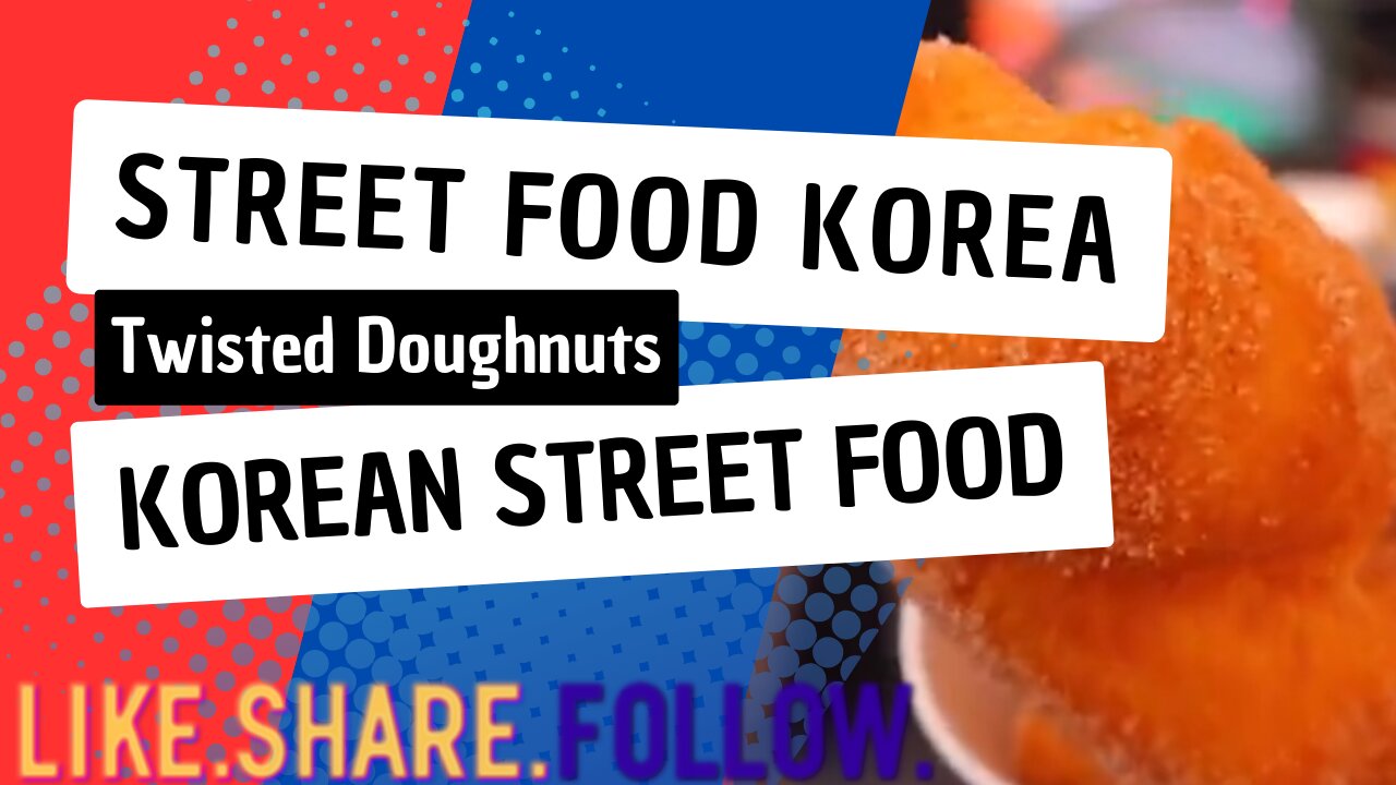 Street Food Korea - Twisted Doughnuts - Korean Street Food