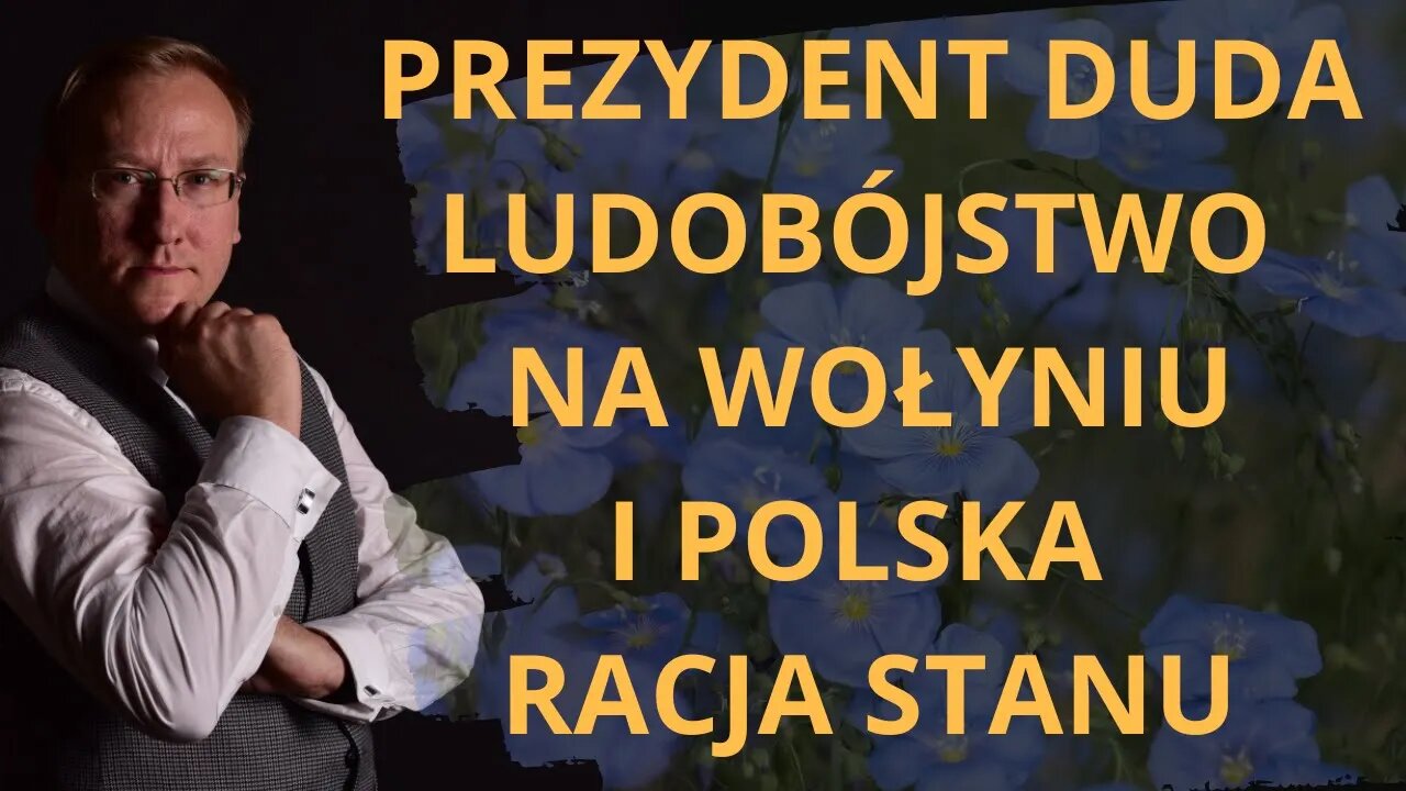 Prezydent Duda, Ludobójstwo na Wołyniu i polska racja stanu | Odc. 719 - dr Leszek Sykulski