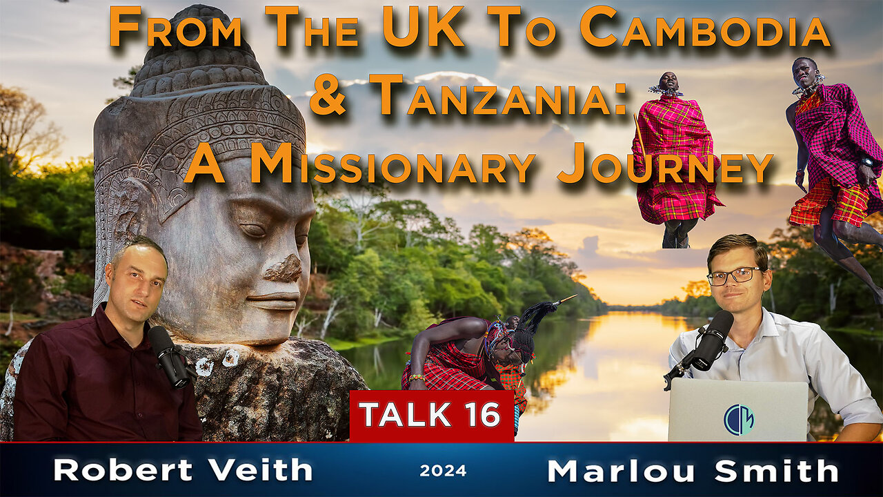 16. WIT - From the UK to Cambodia and Tanzania: A Missionary Journey by Robert Veith & Marlou Smith