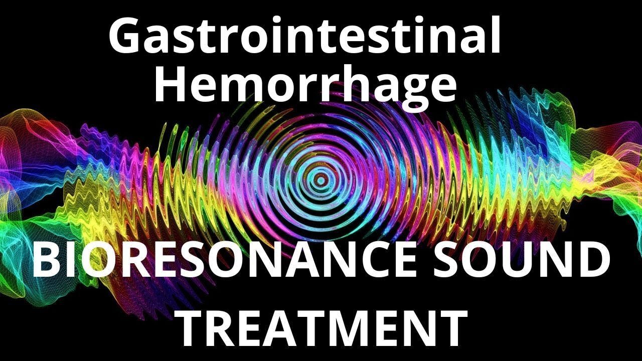 Gastrointestinal Hemorrhage _ Sound therapy session _ Sounds of nature