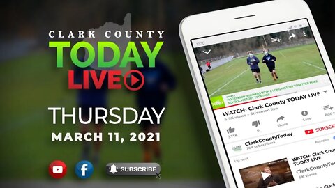 WATCH: Clark County TODAY LIVE • Wednesday, March 11, 2021