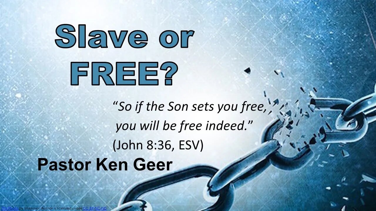 Colfax AoG Sunday Sermon June 12, 2022 - Slave or Free?