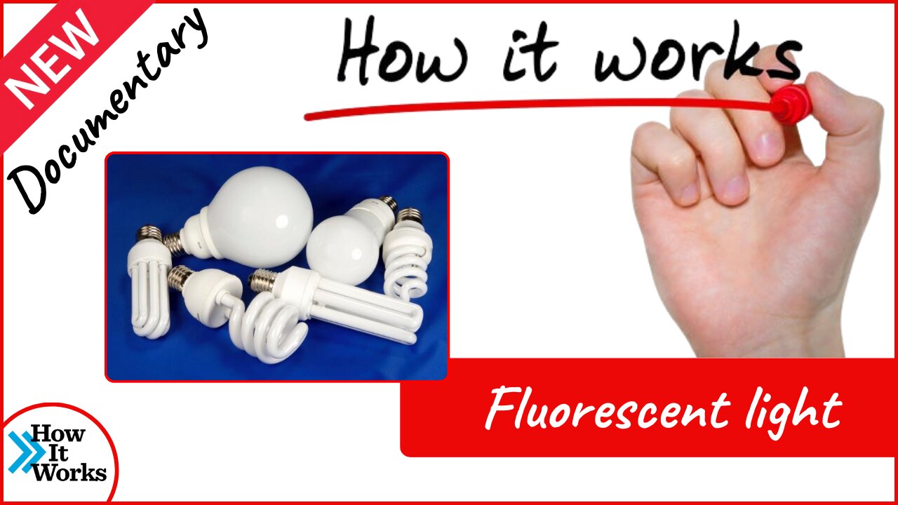 HOW IT WORKS - Fluorescent light | Documentary