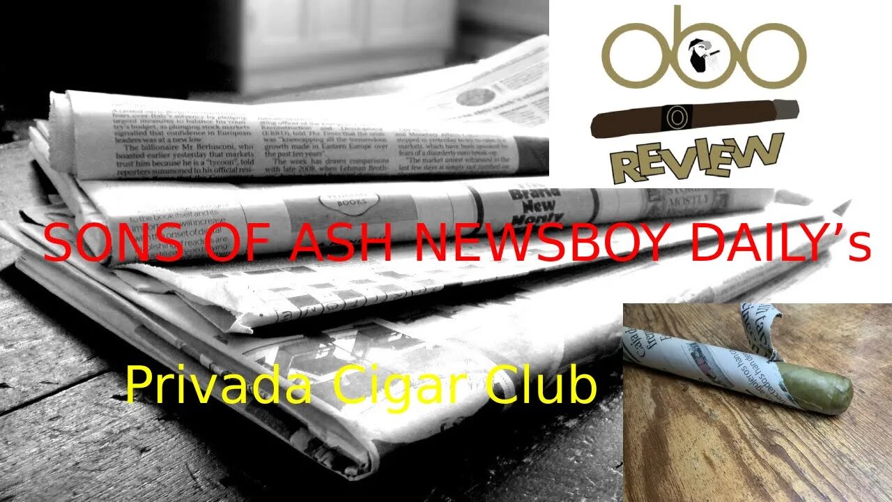 SONS OF ASH NEWSBOY DAILY’S CANDELA PRIVADA CIGAR CLUB