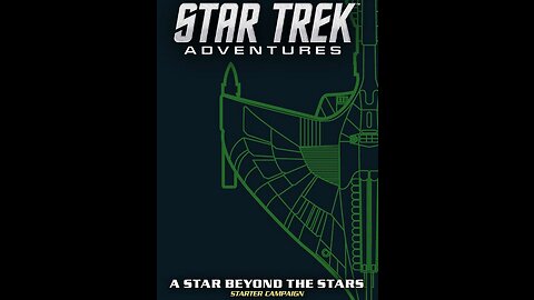 [RUMBLE EXCLUSIVE] Star Trek Adventures: A Star Beyond the Stars | Episode 1 - "The Lost Ship"