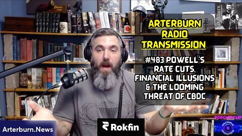 [CLIP] Arterburn Radio Transmission 483 Financial Illusions & the Looming Threat of CBDC