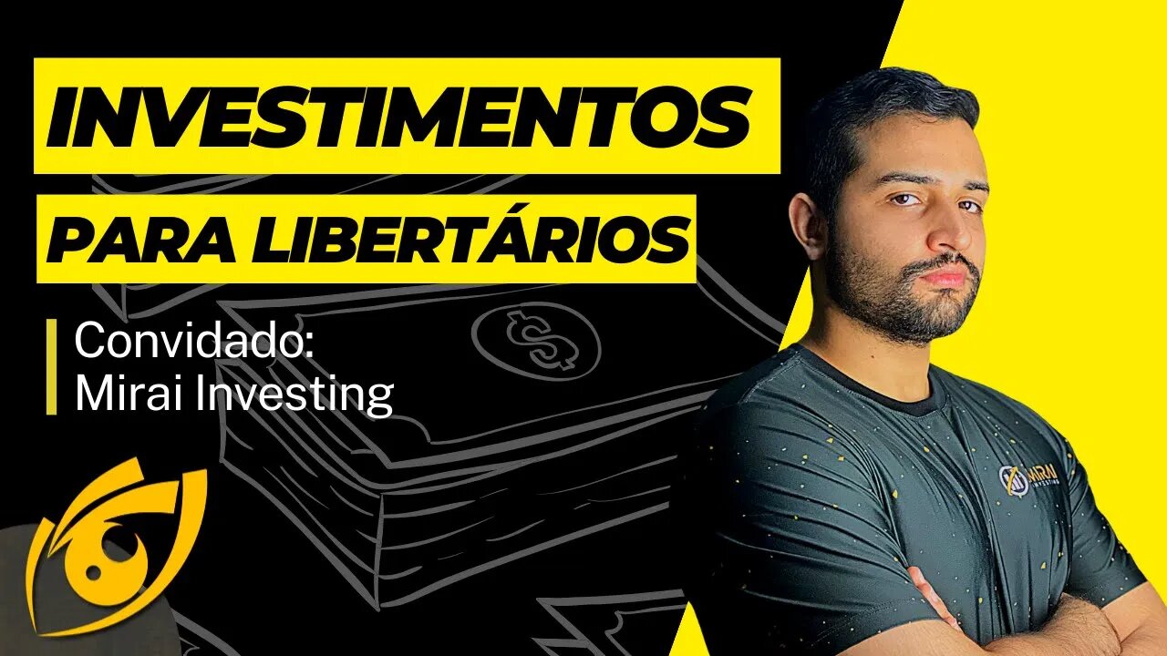 Como um libertário pode investir? - VISÃO LIBERTÁRIA AO VIVO