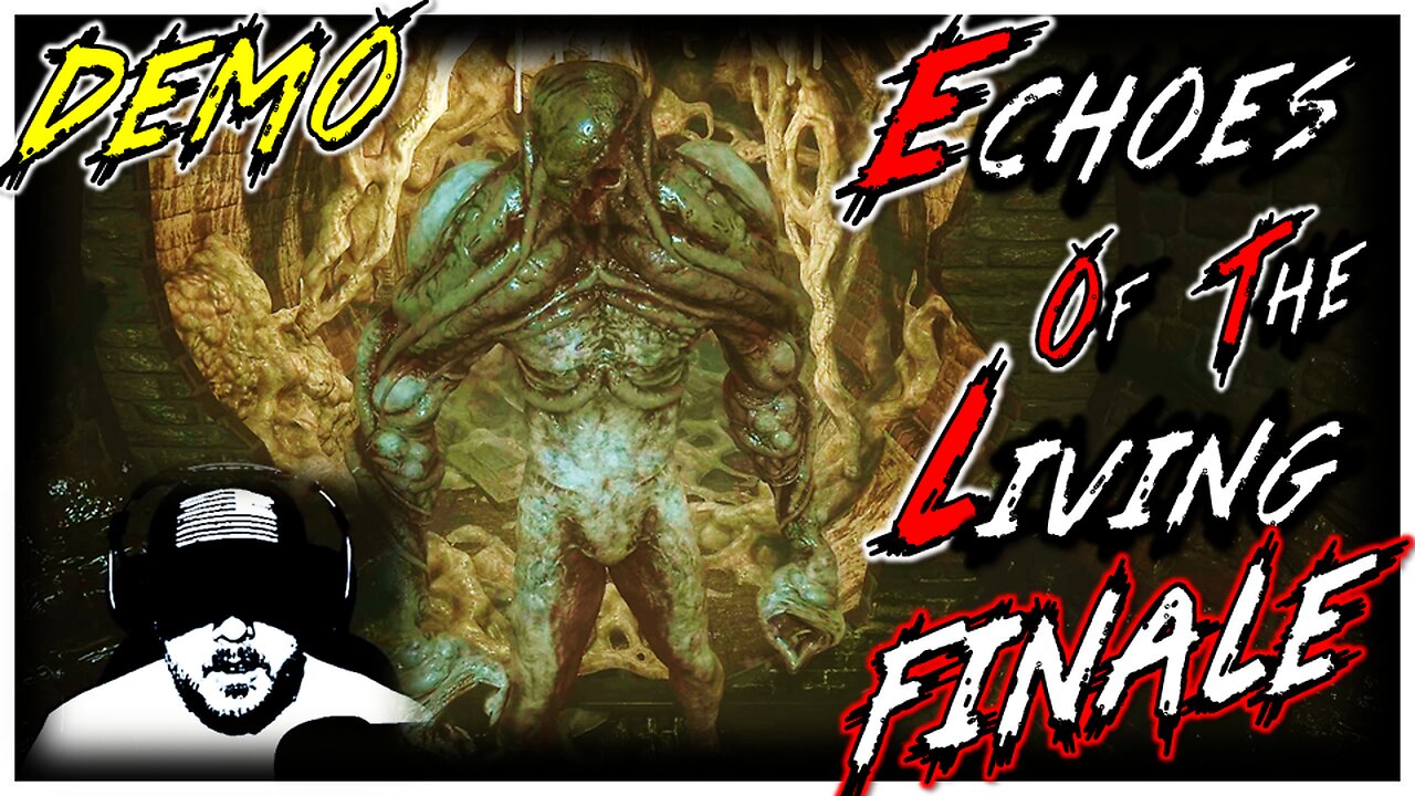 Echoes of the Living Demo Finale! - Final Boss Messes Me Up!