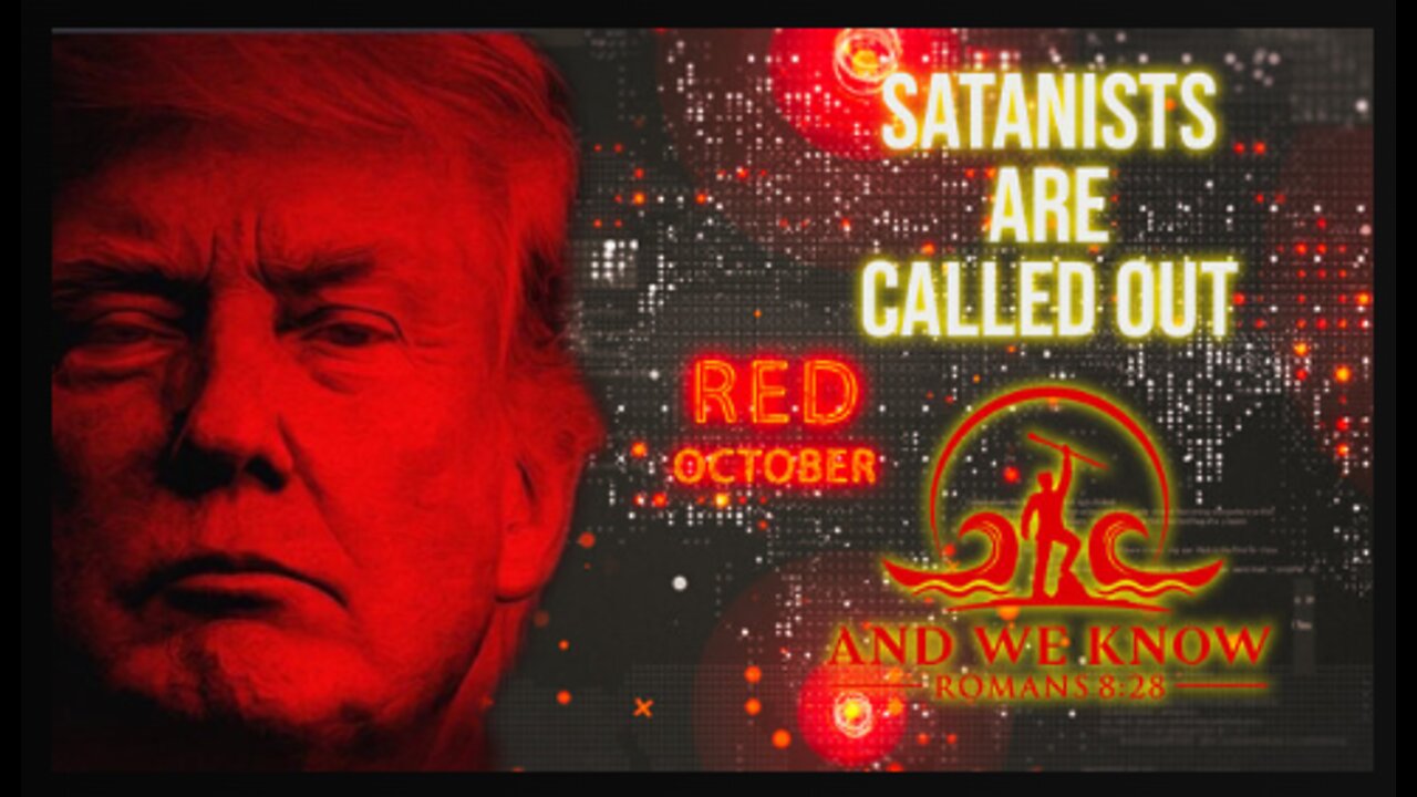 Globalists are S@tanists! Hunters bec@me the HUNTED! Red OCT@BER begins! Buckle up! PRAY!