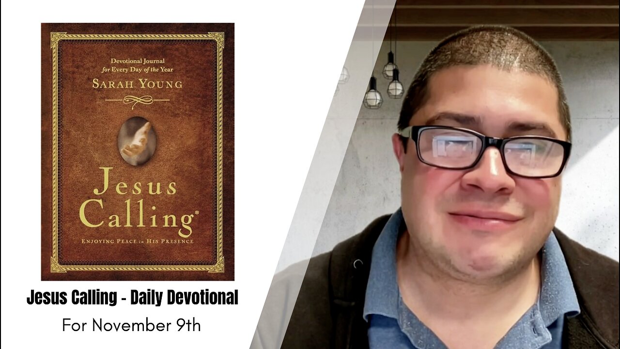 Jesus Calling - Daily Devotional - November 9th