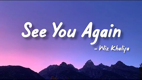 See You Again - Wiz Khalifa (Lyrics)