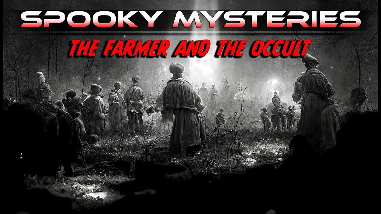 THE FARMER AND THE OCCULT BEDTIME HORROR STORY