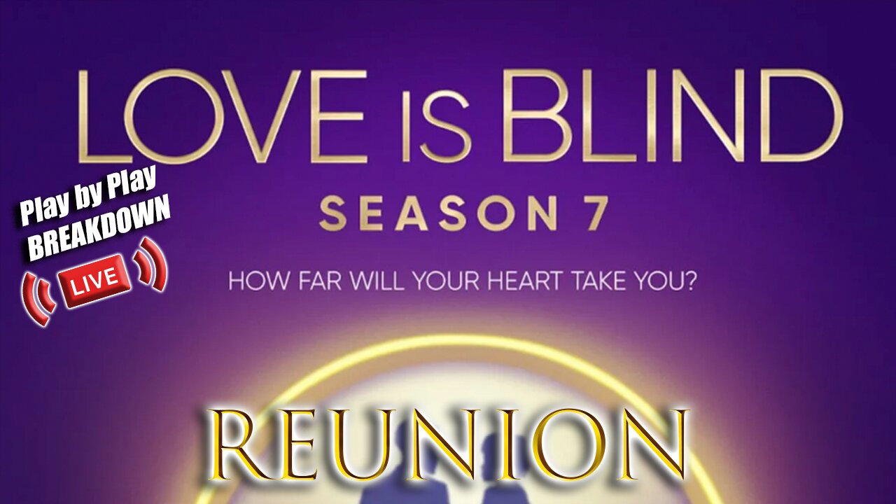 Love Is Blind Season 7: REUNION Pregame show Call in 516-387-1987