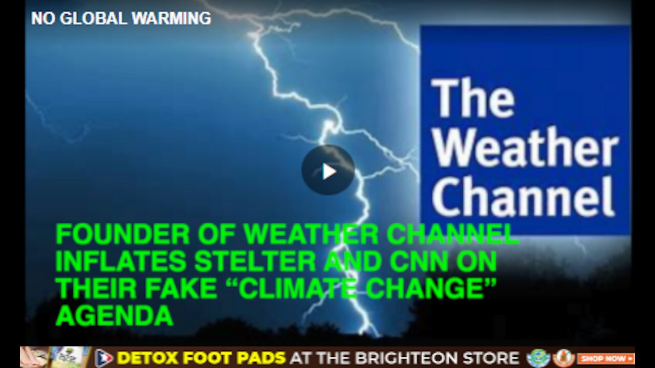 WEATHER CHANNEL FOUNDER SAYS GET BOTH SIDES OF CLIMATE TRUTH IN NEWS=LONG OVERDUE