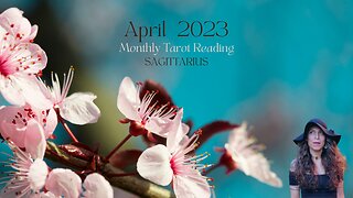 SAGITTARIUS | April 2023 | MONTHLY TAROT READING | Sun/Rising Sign